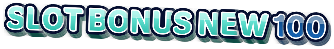 SLOT BONUS NEW 100System
